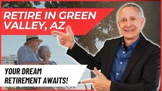 Green Valley Arizona | Your Dream Retirement Awaits