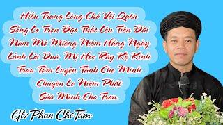 HIẾU TRUNG LÒNG CHỚ VỘI QUÊN…CHUYÊN LO NIỆM PHẬT SỬA MÌNH CHO TRƠN