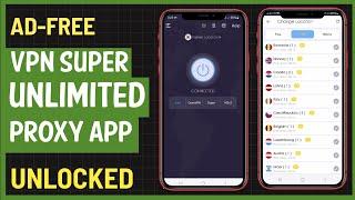 Best Free VPN Super Unlimited Proxy App for Android