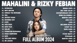 FULL ALBUM PILIHAN TERBAIK RIZKY FEBIAN & MAHALINI VIRAL TIKTOK - KOLEKSI LAGU TERHITS TERBARU 2024