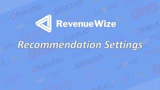 Amazon PPC - RevenueWize Guide - Recommendation Settings