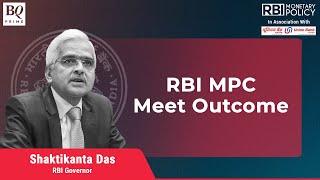 RBI Policy Live | Shaktikanta Das Announces MPC Decision