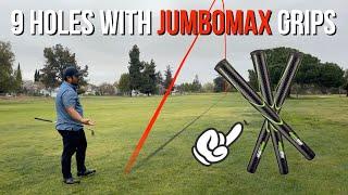 First 9 Holes with Jumbomax Grips (First Impressions) - Back 9 Only