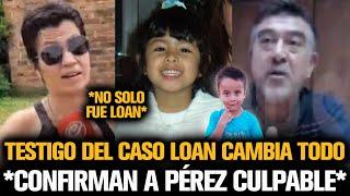 TESTIGO DEL CASO LOAN CONFIRMA A PÉREZ CULPABLE Y CAMBIA TODO