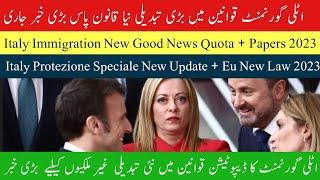 New italy govt new law pass 2023 + immigration good news + P.S new update|EU new law + deportation