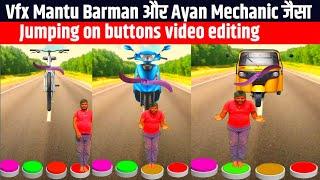 Vfx Mantu Barman and Ayan Mechanic jumping on buttons to vehicle short VFX video editing tutorial