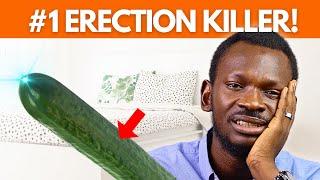  Top 7 ERECTION Killers!