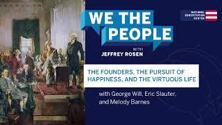 Podcast | The Founders, the Pursuit of Happiness, and the Virtuous Life