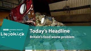 Learn words from the news:  sell-by date, discarded, overproduction, surplus, landfill