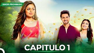 Amor Prohibido Capítulo 1 | Novela India | Doblado en Español