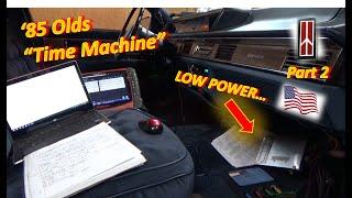'85 Oldsmobile "Time Machine" has NO POWER?  (Part 2 - Memorial Day Special)