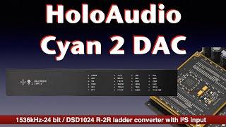 HoloAudio Cyan 2 non oversampling ladder converter