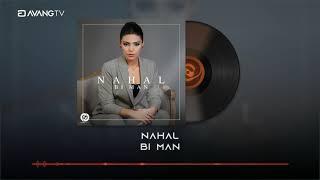 Nahal - Bi Man OFFICIAL TRACK | نهال - بی من