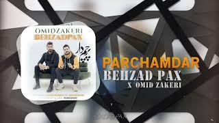 Behzad Pax & Omid Zakeri - Parchamdar | OFFICIAL TRACK بهزاد پکس - پرچمدار