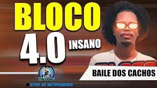 BAILE DOS CACHOS | BLOCO INSANO 4.0 | INVERNO 2024
