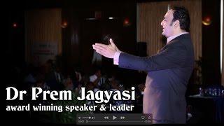 Dr Prem Jagyasi - An Award Winning Speaker, Leader, Coach & Author | Corporate Workshops | Showreel