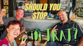 TRAT | Should You Stop... in Trat?