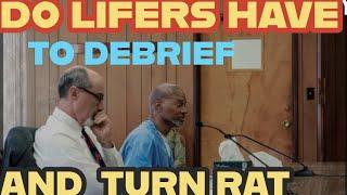 DO LIFERS HAVE TO DEBRIEF