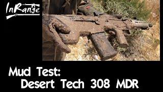 Mud Test: Desert Tech 308 MDR