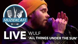 Wulf - 'All Things Under The Sun' live bij Muziekcafé