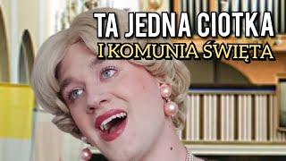 Ta Jedna Ciotka - I Komunia Święta