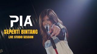 PIA - SEPERTI BINTANG (LIVE STUDIO SESSION)