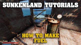 Sunkenland Tutorials | How to make Fuel