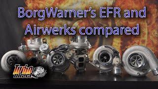 BorgWarner's EFR and Airwerks compared