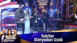 Sakiler - Dünyadan Uzak