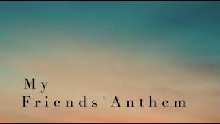 My Friends' Anthem - Dragon Ash