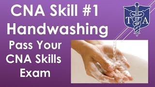 CNA Skills Test #1 Handwashing