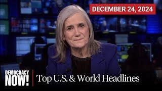 Top U.S. & World Headlines — December 24, 2024