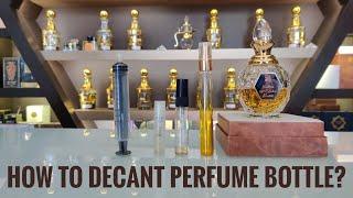 How to Decant Perfume Bottle | Decanting Process at Junaid Al-Atoor.