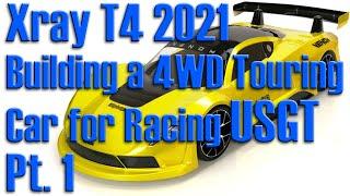 Building the New 2021 XRAY T4 1/10 RC 4wd Touring Car for USGT - Pt. 1 Proj. Overview