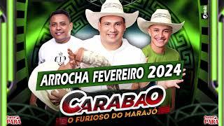 CARABAO ARROCHA FEVEREIRO 2024