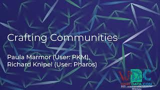 Crafting Communities (WikidataCon 2021 recording)