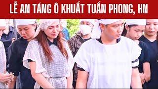 LỄ AN TÁNG ÔNG KHUẤT TUẤN PHONG, TÍCH GIANG, PHÚC THỌ, HÀ NỘI