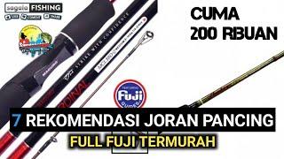 7 REKOMENDASI JORAN PANCING FULL FUJI TERMURAH