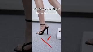 How to walk in heels？ #heel #heelsshoes #highheels #shoes