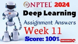 NPTEL Deep Learning Week 11 Assignment Answers