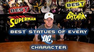 BEST STATUES OF EACH DC CHARACTER!