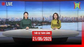  THỜI SỰ TỐI 21/5 | Thời sự Hà Nội hôm nay | Tin tức thời sự 24h mới nhất