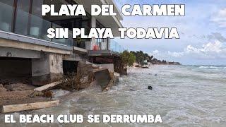 PLAYA DEL CARMEN AL MOMENTO | PLAYA MAMITAS SE EMPIEZA A DERRUMBAR Y MUCHA LLUVIA 21 JUNIO 2024