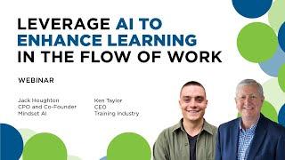 How AI Can Enhance Learning in the Flow of Work | Training Industry Webinar