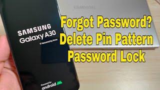 Forgot Password? Samsung Galaxy A30 (SM-A305F), Unlock pattern, pin, password lock.