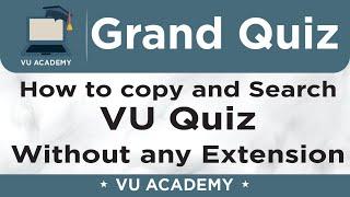 VU Quiz || How to Copy and Search VU Quiz without any Extension