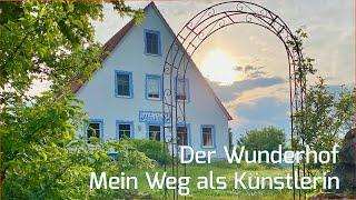 Der Wunderhof - mein Weg als Künstlerin