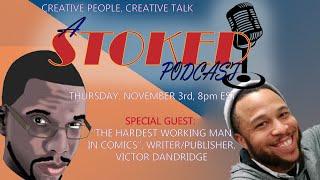 A Stoked Podcast, Epi. 37- Victor Dandridge Jr.