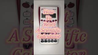 How to reset a scientific calculator