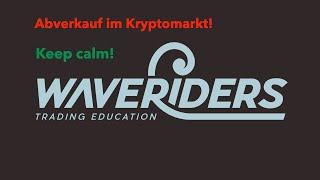 Abverkauf im Kryptomarkt - Keep calm!